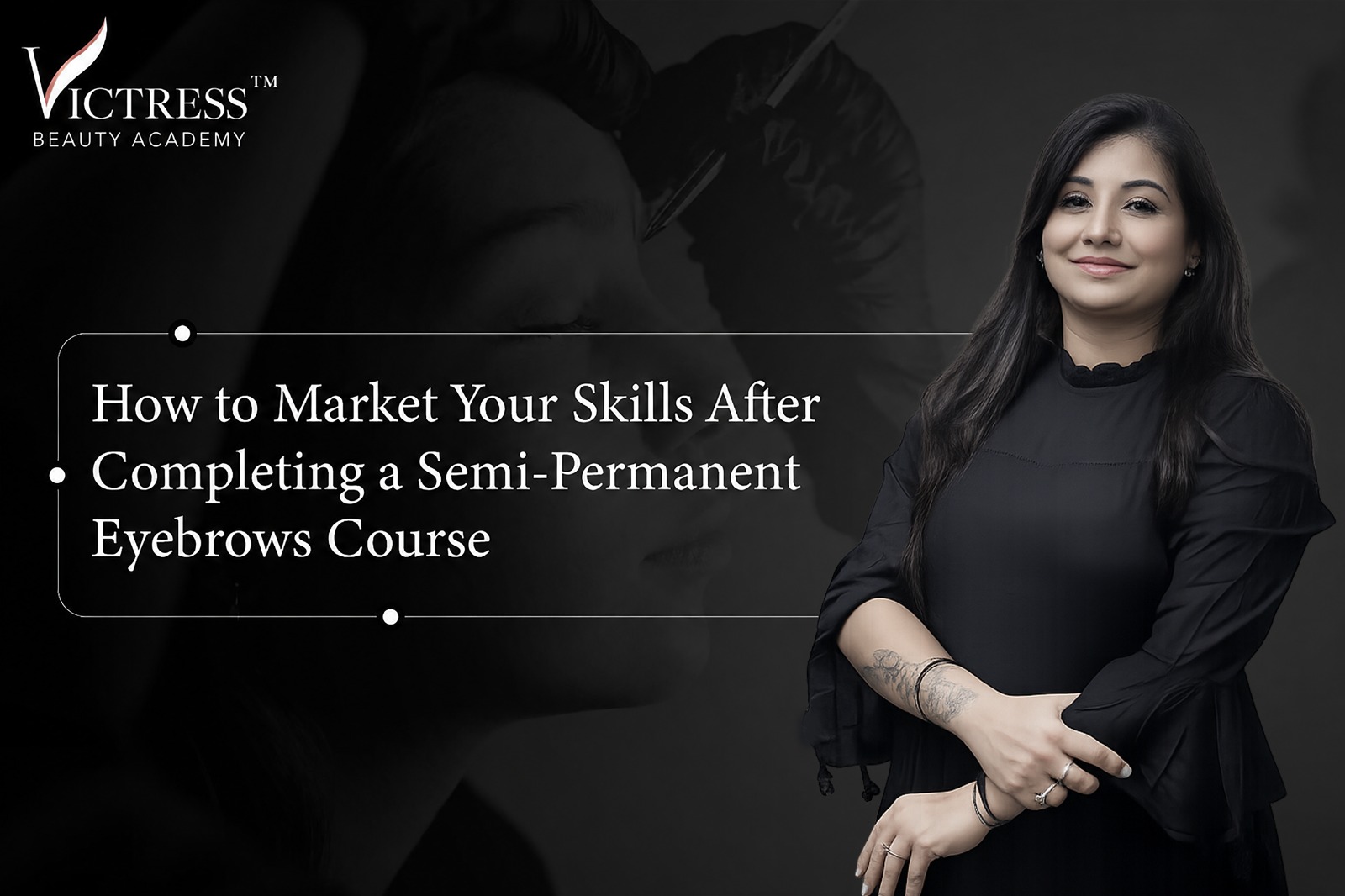 Market your Skills after a Semi Permanent Eyebrow Course  