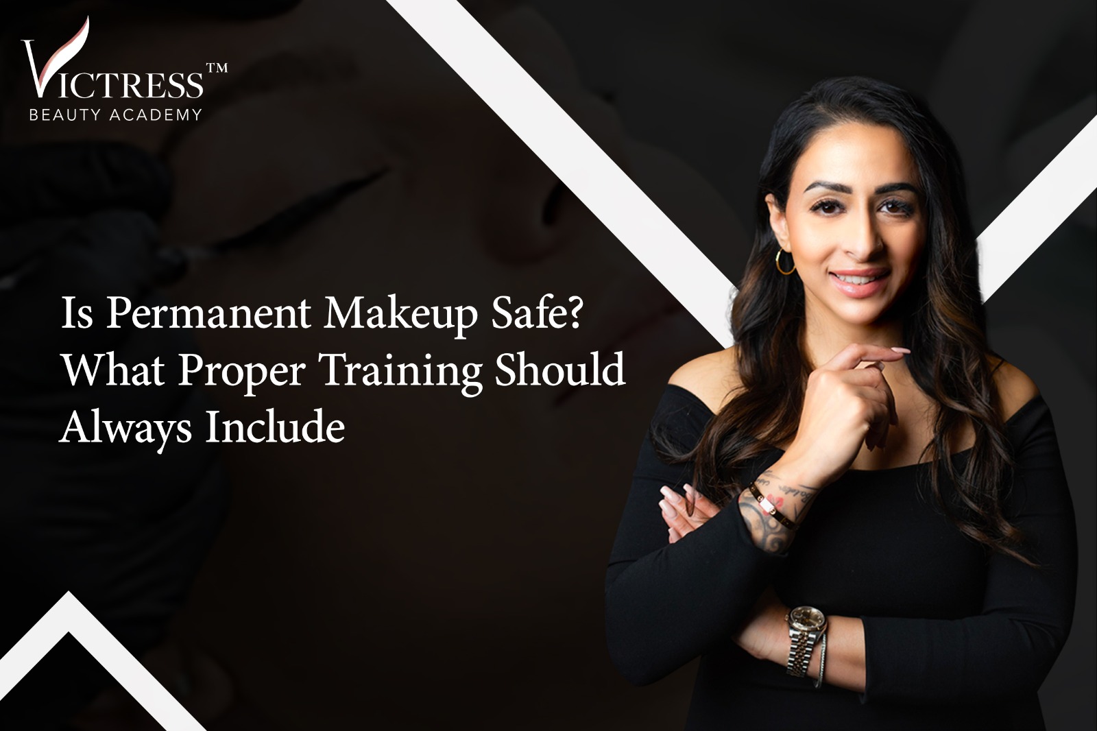 Is Permanent Makeup Safe? What Proper Training Should Always Include 