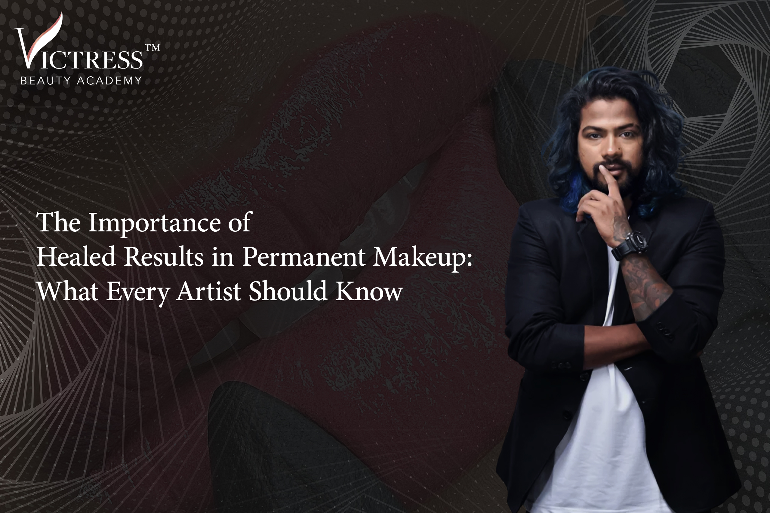 The Importance of Healed Results in Permanent Makeup: What Every Artist Should KnowÂ