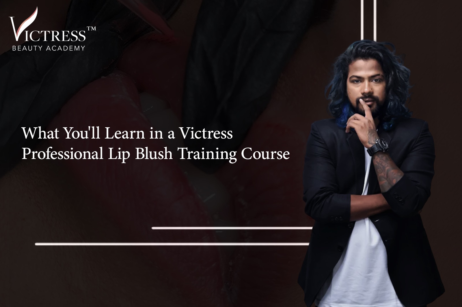 What You’ll Learn in a Victress Professional Lip Blush Training Course