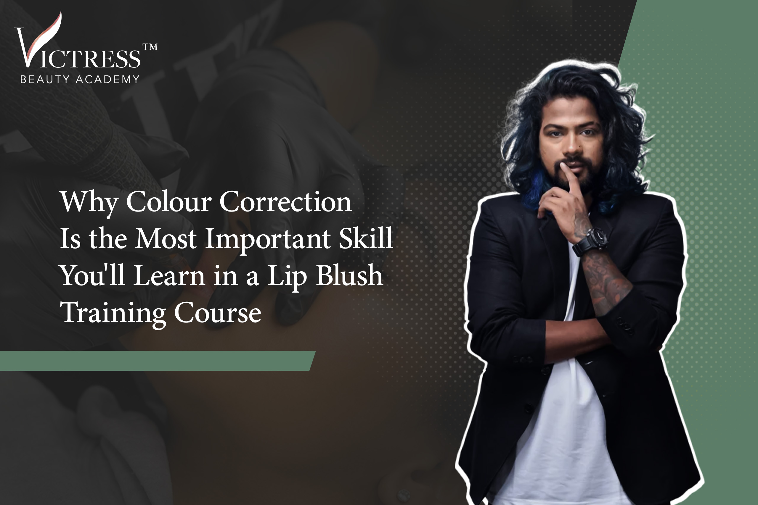 Why Colour Correction Is the Most Important Skill You’ll Learn in a Lip Blush Training Course