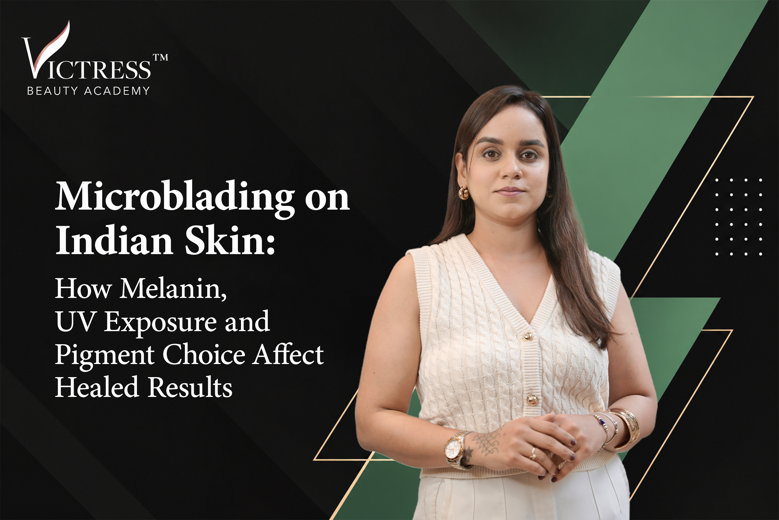 Microblading on Indian Skin: How Melanin, UV Exposure and Pigment Choice Affect Healed Results 