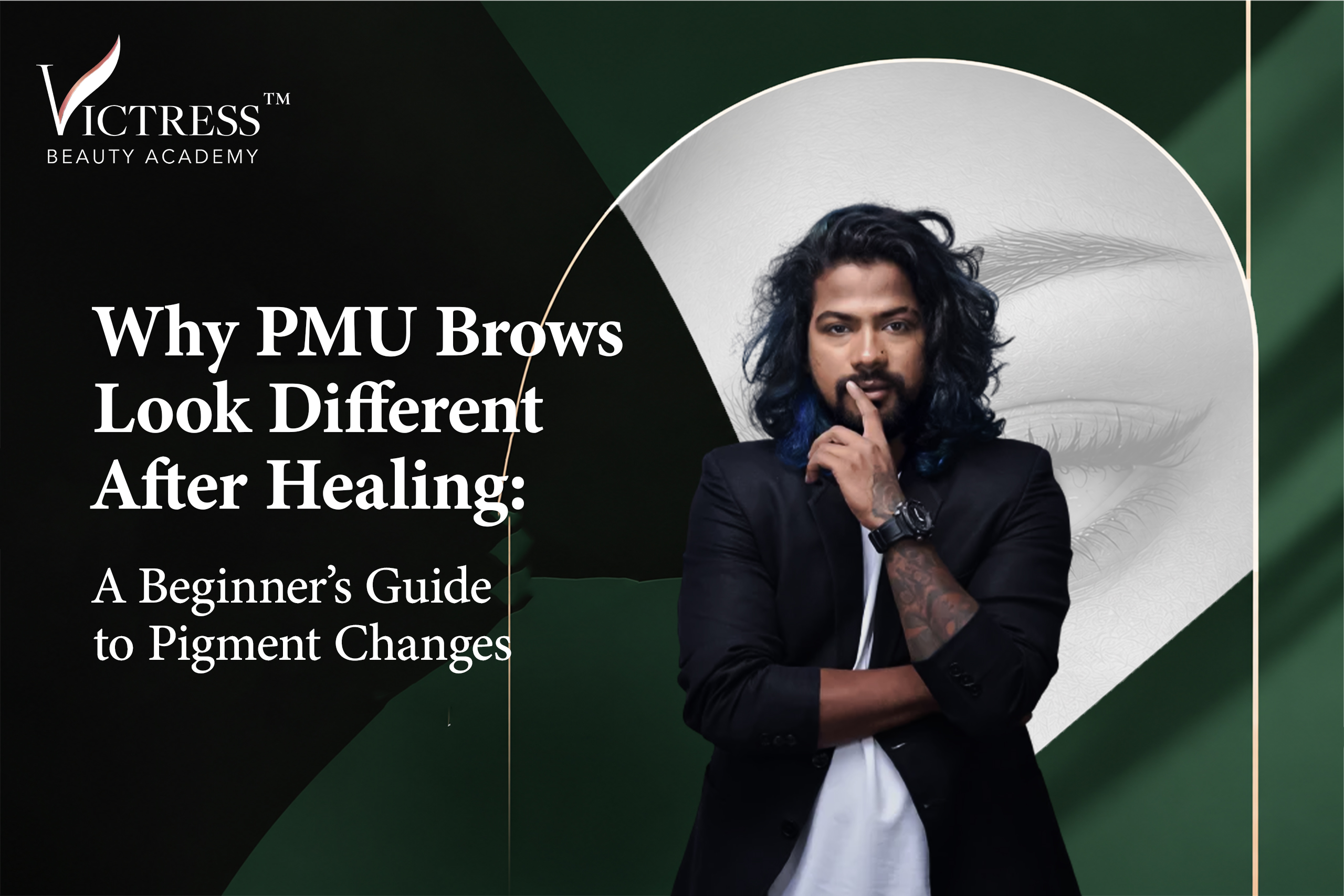 Why PMU Brows Look Different After Healing: A Beginner’s Guide to Pigment Changes