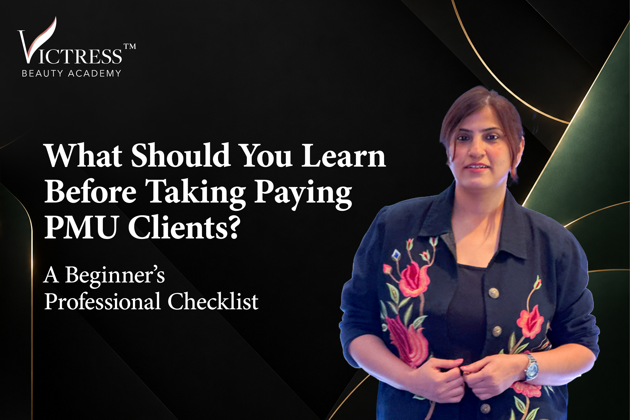 What Should You Learn Before Taking Paying PMU Clients? A Beginner’s Professional Checklist
